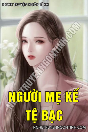 Người Mẹ Kế Tệ Bạc