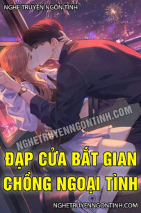 Đạp Cửa Bắt Gian Chồng Ngoại Tình