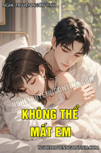 Không Thể Mất Em