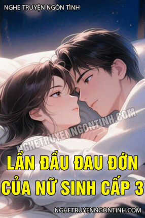 Lần Đâu Đau Đớn Của Nữ Sinh Cấp 3