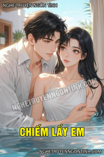 Chiếm Lấy Em