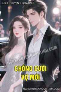 Chồng Cưới Vợ Mới