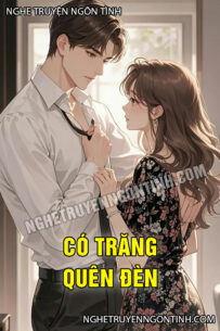 Có Trăng Quên Đèn