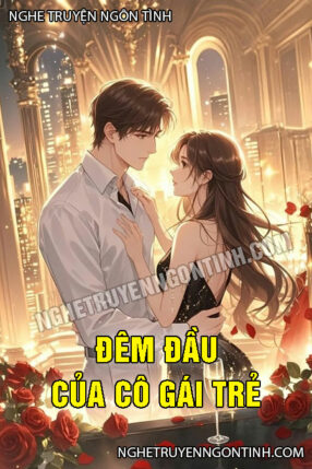 Đêm Đầu Bỡ Ngỡ Của Cô Gái Trẻ