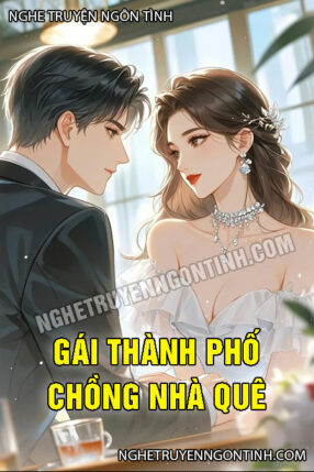Gái Thành Phố Chồng Nhà Quê