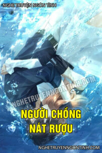 Người Chồng Nát Rượu Người Chồng Nát Rượu