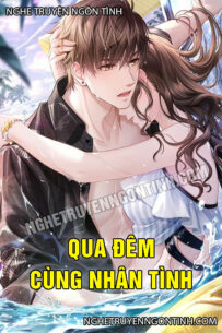 Qua Đêm Cùng Nhân Tình Qua Đêm Cùng Nhân Tình