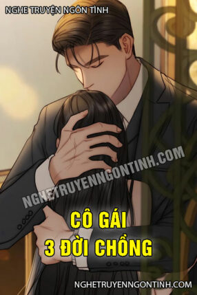 Cô Gái 3 Đời Chồng