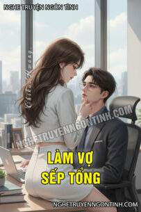 Làm Vợ Sếp Tổng