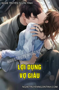 Lợi Dụng Vợ Giàu