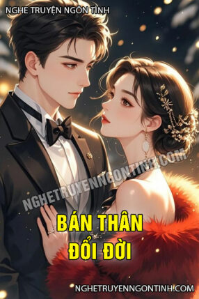 Bán Thân Đổi Đời