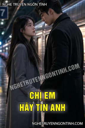 Chị Em Hãy Tin Anh