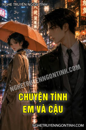 Chuyện Tình Em Và Cậu