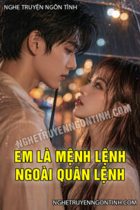 Em Là Mệnh Lệnh Ngoài Quân Lệnh