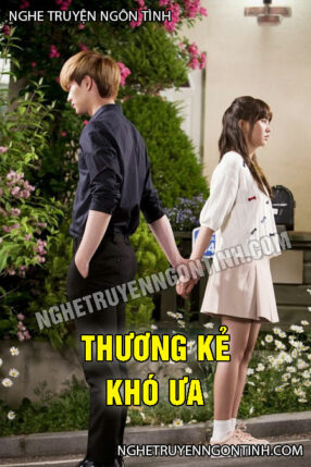 Thương Kẻ Khó Ưa