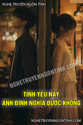 Tình Yêu Này Anh Định Nghĩa Được Không