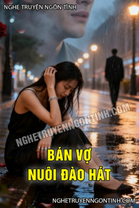 Bán Vợ Nuôi Đào Hát