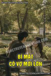 Bí Mật Cô Vợ Mới Lớn