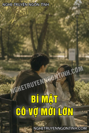 Bí Mật Cô Vợ Mới Lớn
