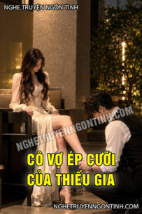 Cô Vợ Ép Cưới Của Thiếu Gia