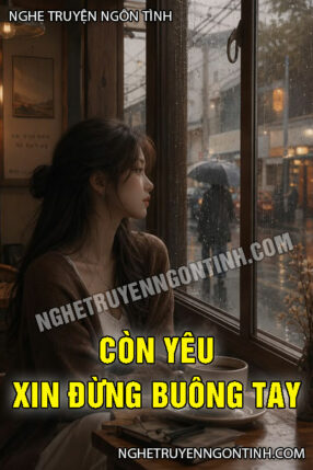 Còn Yêu Xin Đừng Buông Tay