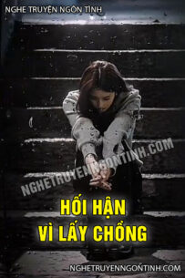 Hối Hận Vì Lấy Chồng