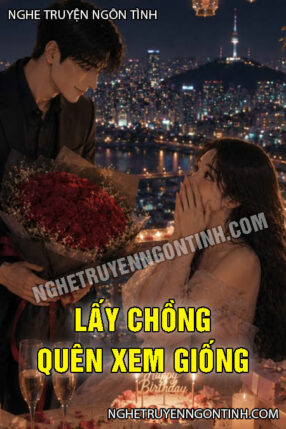 Lấy Chồng Quên Xem Giống