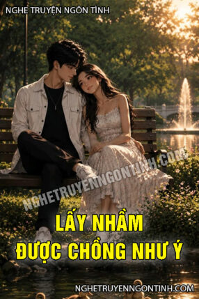 Lấy Nhầm Được Chồng Như Ý