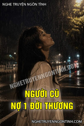 Người Cũ Nợ 1 Đời Thương
